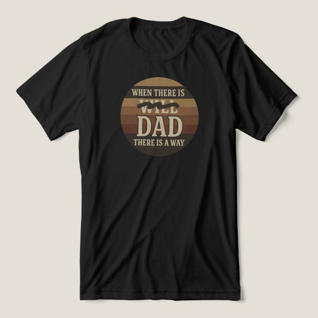 T-shirt En Tri-matière "Quand il y a papa, il y a un moyen" Retro | (Design Recto)