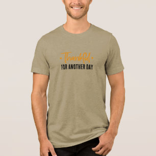 T-shirt En Tri-matière Reconnaissant pour un autre jour • Conception de c