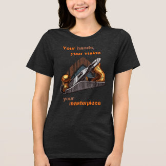 T-shirt En Tri-matière Scultez vos rêves, des projets boisés sophistiqués