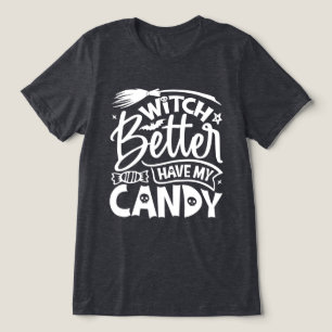 T-shirt En Tri-matière Sorcière Il Vaut Mieux Avoir Mon Bonbon