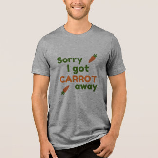 T-shirt En Tri-matière Sorry I Got Carrot Away