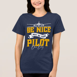 T-shirt En Tri-matière Soyez Bien Je Pourrais Être Votre Pilote Un Jour D