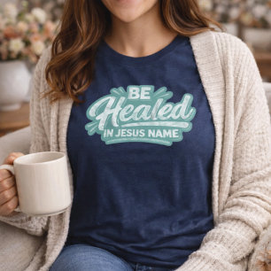 T-shirt En Tri-matière Soyez Guéri Au Nom De Jésus Rustique Rétro Chrétie
