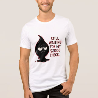 T-shirt En Tri-matière Still Waiting for My $2000 Check – Funny Cat Meme 