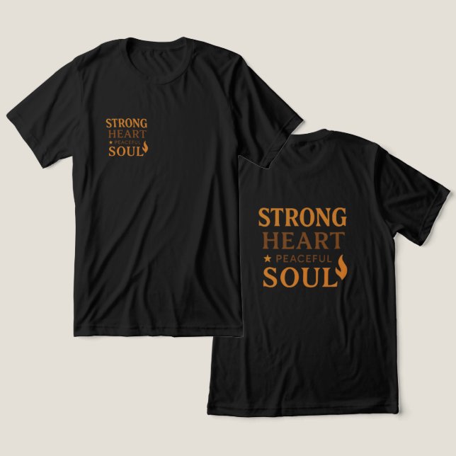 T-shirt En Tri-matière Strong Heart, Peaceful Soul Inspirational T-Shirt (Design Recto & Verso)