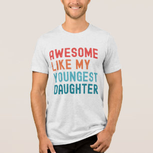 T-shirt En Tri-matière Super Comme Ma Plus Jeune Fille Fête De Famille