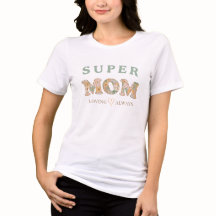 Super Maman Toujours Amoureuse Tee