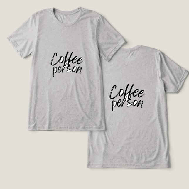 T-shirt En Tri-matière T-shirt personne café (Design Recto & Verso)
