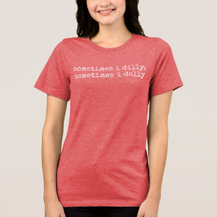 T-shirt En Tri-matière Tarde Tarde, Cadeaux Idiots Drôles Dictons Pour Fe