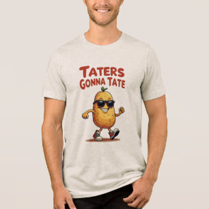 T-shirt En Tri-matière Taters Gonna Tate - Drôle Potatoire Attitude