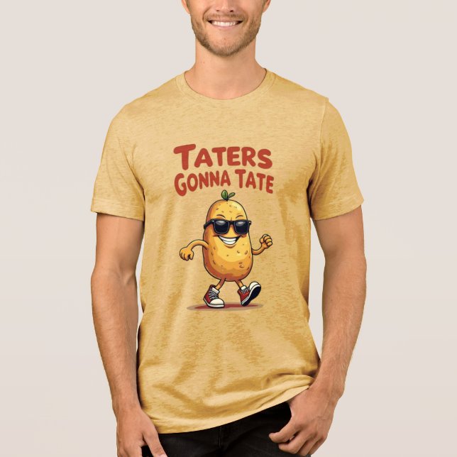 T-shirt En Tri-matière Taters Gonna Tate - Drôle Potatoire Attitude (Recto)