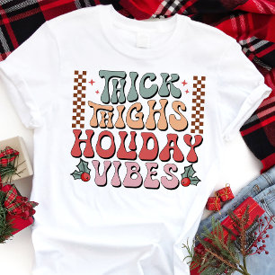T-shirt En Tri-matière Thick Thighs Holiday Vibes Rétro Noël