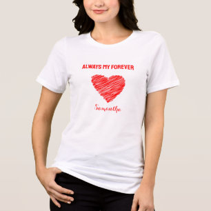 T-shirt En Tri-matière Toujours ma Saint Valentin pour toujours