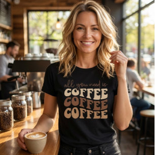 T-shirt En Tri-matière Tout ce dont vous avez besoin est du café.