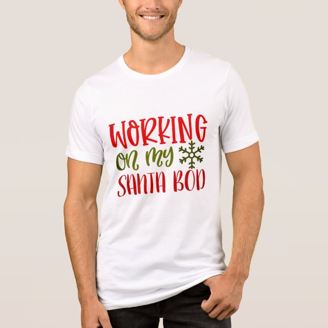 T-shirt En Tri-matière Travailler sur mon Père Noël Bod | Noël (Recto)