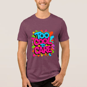 T-shirt En Tri-matière Trop Cool Pour Se Soucier — Tee-shirt à typographi