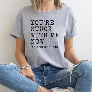 T-shirt En Tri-matière Tu es coincé avec moi Ami Ami Fille Amusante