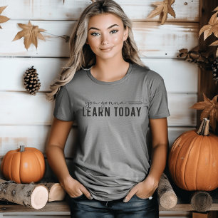 T-shirt En Tri-matière Tu vas apprendre aujourd'hui je professeur drôle