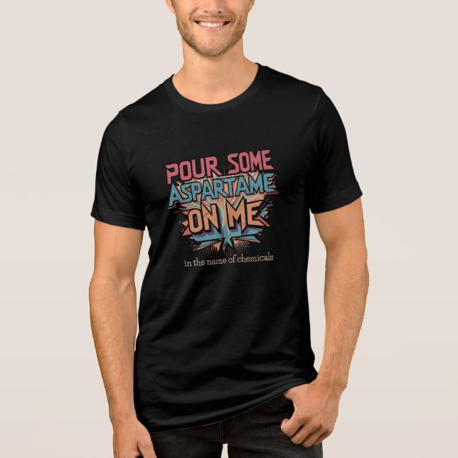 T-shirt En Tri-matière Verse-moi un substitut de sucre (Recto)