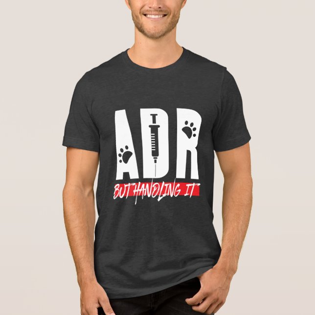 T-shirt En Tri-matière Vet Tech Vétérinaire ADR, mais le traitement (Recto)