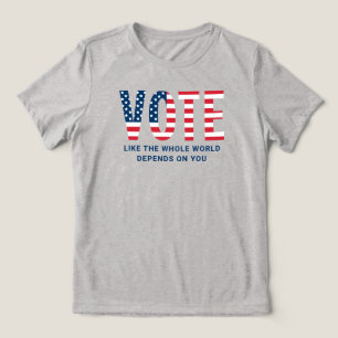 T-shirt En Tri-matière Votez comme si le monde entier en dépendait Women'