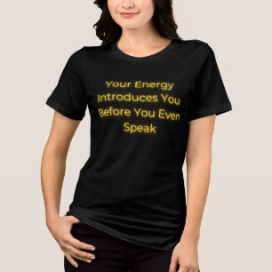 T-shirt En Tri-matière Votre Énergie Vous Introduit Avant Même De Parler