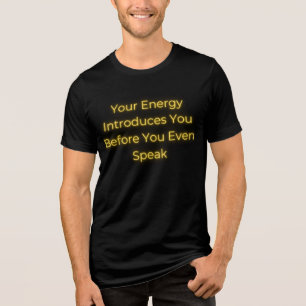 T-shirt En Tri-matière Votre Énergie Vous Introduit Avant Même De Parler