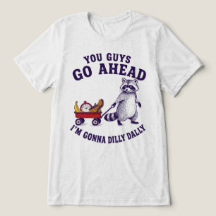 T-shirt En Tri-matière Vous Autres Allez-Y Je Vais Lambiner Raton Laveur