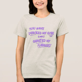 T-shirt En Tri-matière Vous avez giflé mes gobs