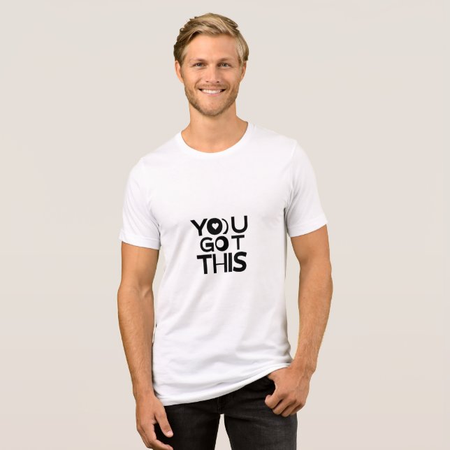 T-shirt En Tri-matière YOU GOT THIS – Bold Motivational Quote T-Shirt (Recto plein)