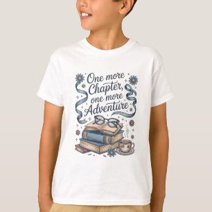 T-shirt Encore Un Chapitre Un Aventure de plus
