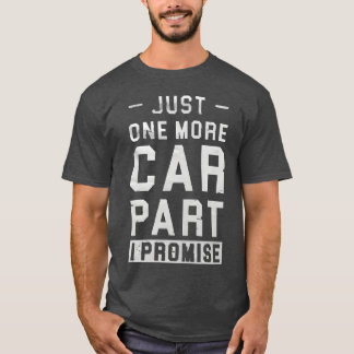 T-shirt Encore une pièce auto je promets pour l'amateur de