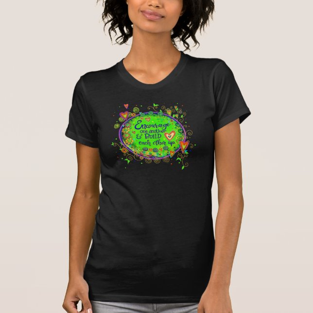 T-shirt Encouragez-vous l'un l'autre esprit amusant (Devant)