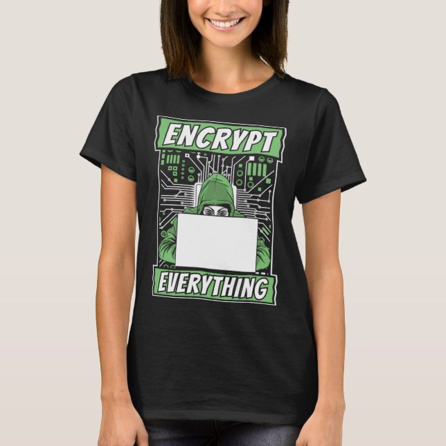 T-shirt Encrypt Everything Black Hat Ethical Hacking Hacke (Devant)