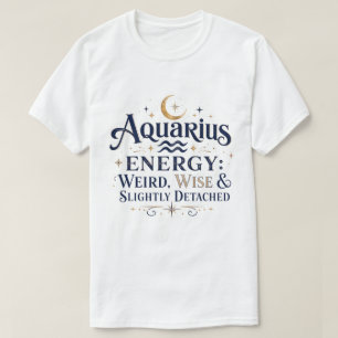T-shirt Énergie du Verseau Drôle et Sage Zodiaque
