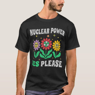 T-shirt Énergie nucléaire oui s'il vous plaît fleurs souri