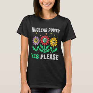 T-shirt Énergie nucléaire oui s'il vous plaît fleurs souri