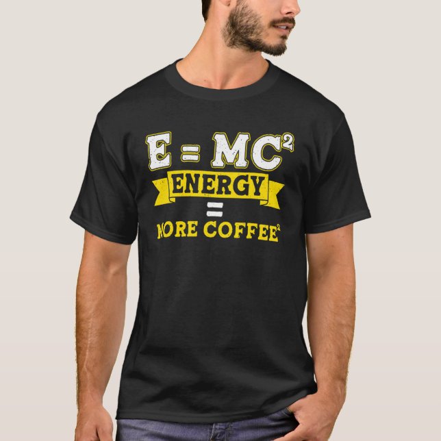 T-shirt Énergie Plus de physique du café (Devant)