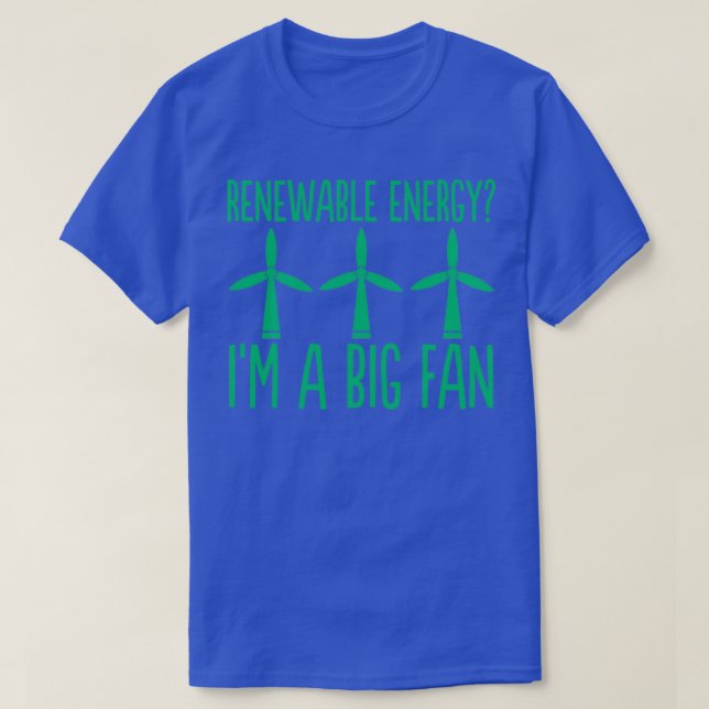 T-shirt Énergie renouvelable Ix27m Un gros ventilateur 11 (Design devant)