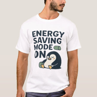 T-shirt Energy Saving Mode On -Funny Battery Lazy Mode
