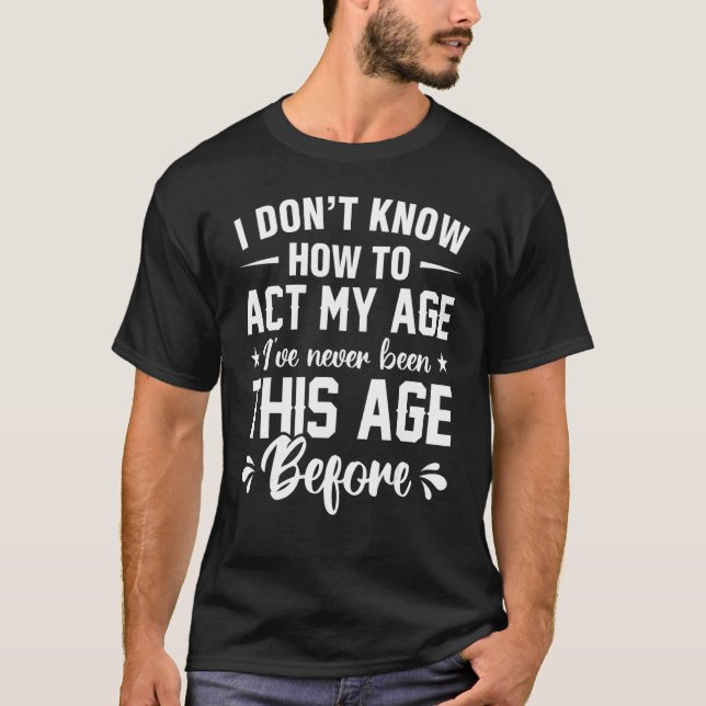 T-shirt Enfant Je ne sais pas comment agir mon âge (Devant)