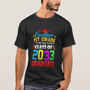 T-shirt Enfants Au Revoir 1Ème Classe De 2033 Graduate Cut