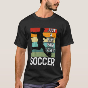 T-shirt Enfants Juste Un Garçon Qui Aime Le Joueur De Foot