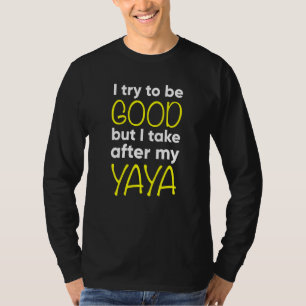 T-shirt Enfants Yaya Funny J'Essaie D'Être Bon Mais Je Me