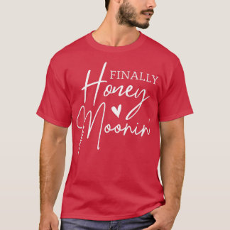 T-shirt Enfin Lune de miel en vacances Mariage pour lune d