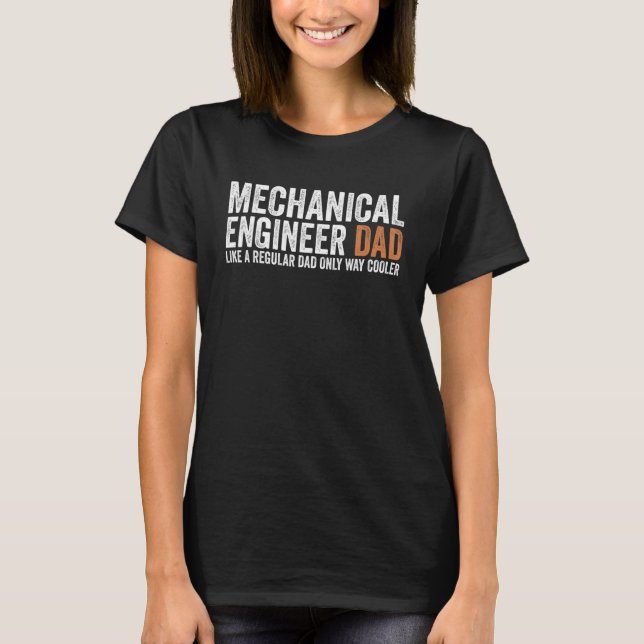 T-shirt Engineer Dad Like A Regular Dad  Mechanical Engine (Devant)