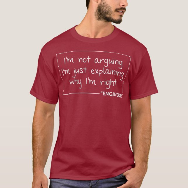 T-shirt Engineer Im Not Arguing   Funny Engineering Gift (Devant)