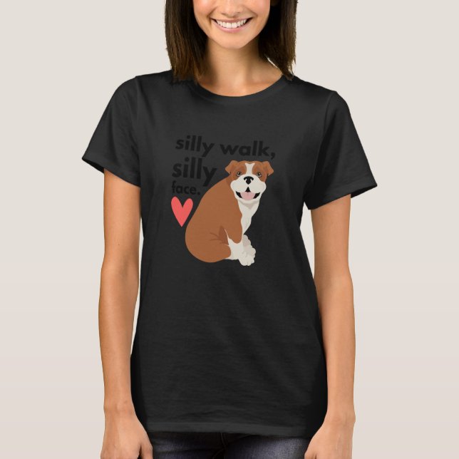 T-shirt English Bulldog Silly Walk Silly Face (Devant)