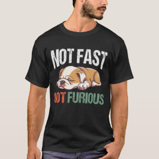 T-shirt English Bulldog Sleeping Not Fast Not Furious Funn