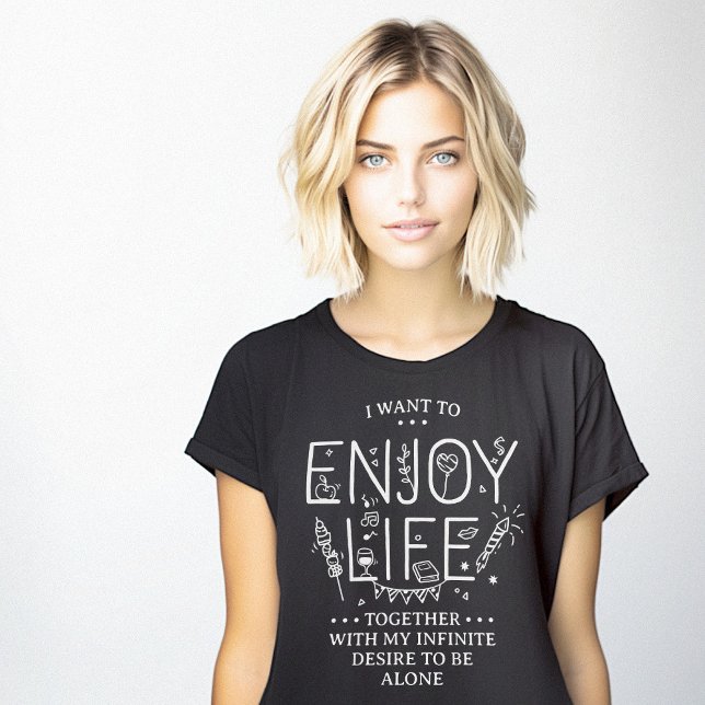 T-shirt Enjoy Life Together Introvert Version Funny (Enjoy Life Together Introvert Version Funny T-Shirt)